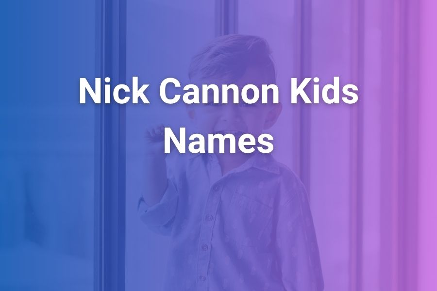 Nick Cannon Youngsters Names & Tales: Complete Listing and Insights